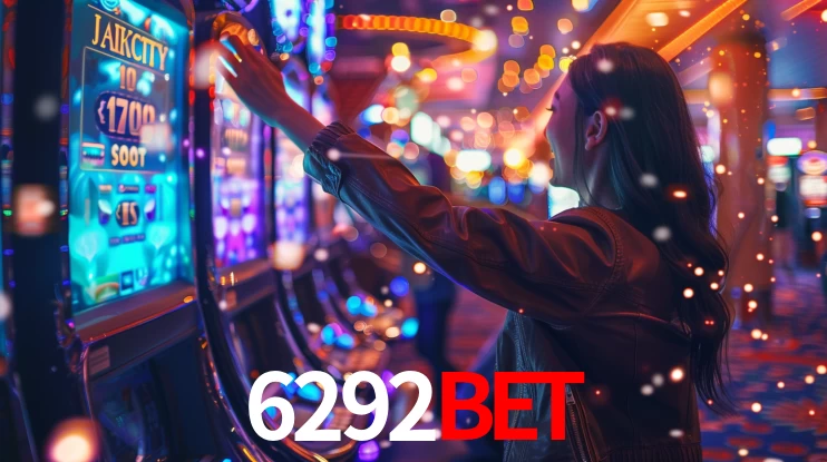6292bet: Jogos de Caça-Níqueis-Altas Recompensas, Roleta-Velocidade, Blackjack-Desafios Máximos